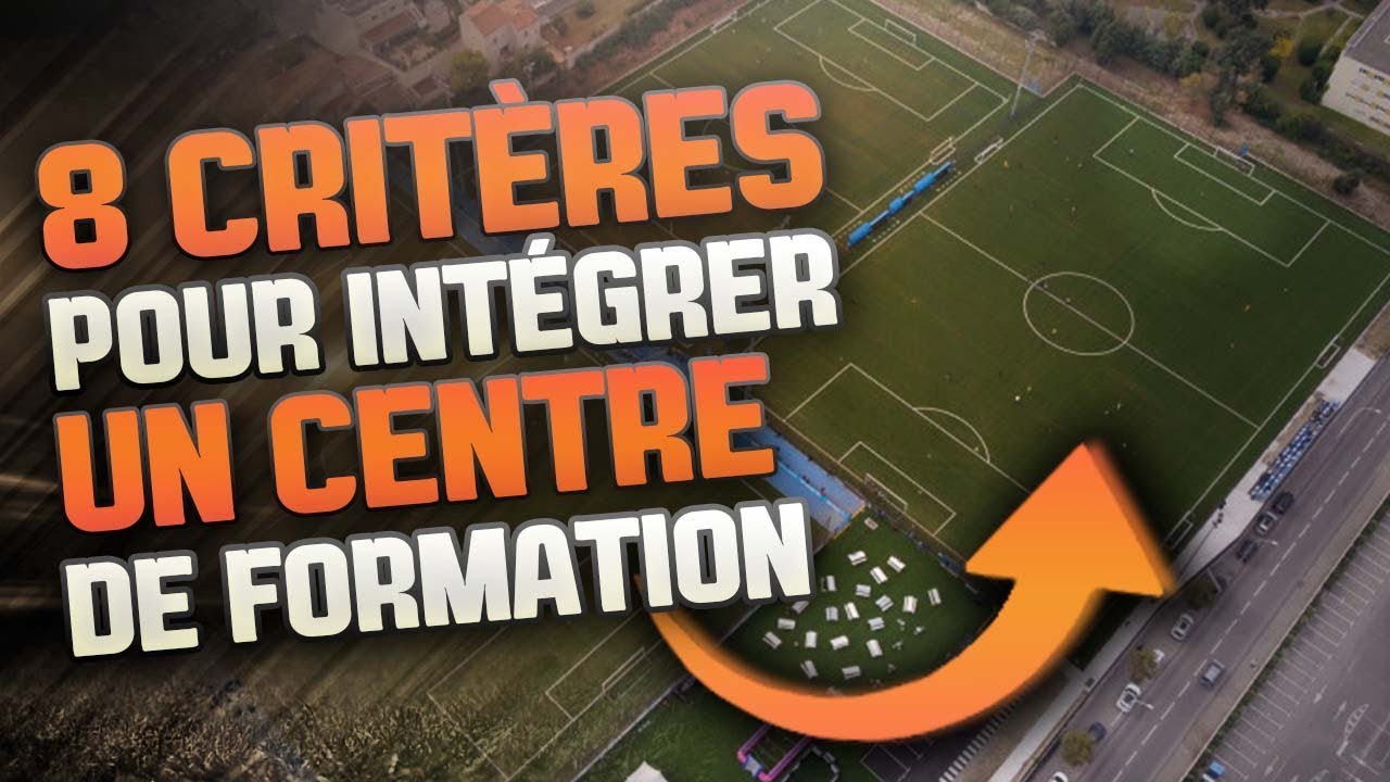 Les 8 Critères Pour INTÉGRER Un CENTRE DE FORMATION !