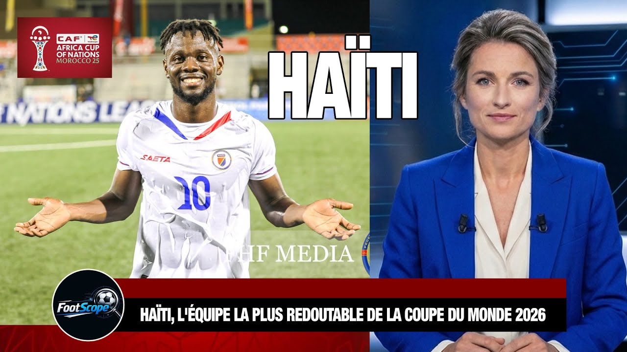 Haïti, l'équipe la plus redoutable de la coupe du monde 2026