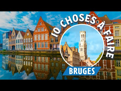 Bruges : ce qu'il faut faire lors de votre voyage