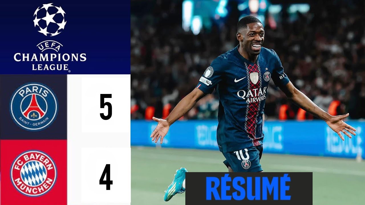Paris Saint-Germain bayern Munich (5-4) Résumé | Ligue des champions de l'UEFA | psg Bayern München